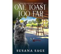 One Toast Too Far: A Texas Hill Country Cozy Mystery (A Tilly Martin Cozy Mystery)