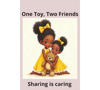 One Toy, Two Friends: Sharing is caring