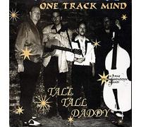 One Track Mind - Tall Tall Daddy [Vinilo]