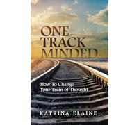 One Track Minded: How to Change Your Train of Thought