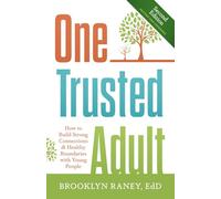 One Trusted Adult: How to Build Strong Connections & Healthy Boundaries with Young People