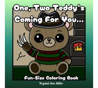 One, Two Teddy's Coming For You: A Fun-Size Coloring book, bold and easy for adults and teens