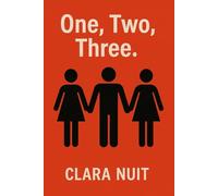 ONE, TWO, THREE - Roommates in Paris: A polyamorous contemporary romance (FFM · slow burn · found family)