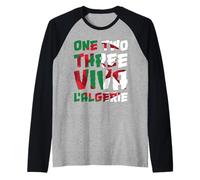 One Two Three Viva l'algérie Algeria Algériens DZ Algérien Camiseta Manga Raglan