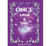 One Upon a Time U ...: Ecrivez le premier chapitre de votre histoire.
