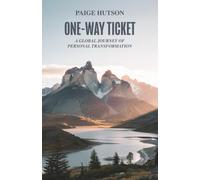 One-Way Ticket: A Global Journey of Personal Transformation