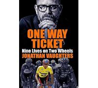 One Way Ticket: Nine Lives on Two Wheels