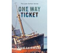 ONE WAY TICKET: The Jack Collier Series