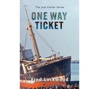 ONE WAY TICKET: The Jack Collier Series