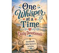 One Whisper at a Time: Daily Devotional Guide with Bible Stories and Activities