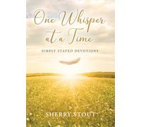 One Whisper at a Time: Simply Stated Devotions