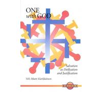 One with God: Salvation as Deification and Justification (Unitas)