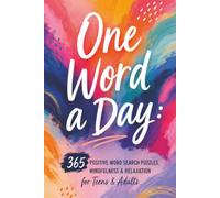 One Word a Day: 365 Positive Word Search Puzzles | Relaxation, Mindfulness, Affirmation for Teens & Adults