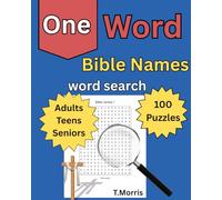 One Word Bible Names Word Search 100 puzzles Adults Teens Seniors: Christian Word Search Puzzle Book - 100 Bible Names to Strengthen Memory and Faith 8 x 10