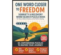 One Word Closer To Freedom Sobriety and Recovery Word Search Puzzle Book: Inspiring & Easy To Read Puzzles About Addiction Recovery, Mindfulness, ... Alcohol or Addiction, Travel & Quiet Moment