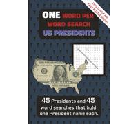 ONE WORD PER WORD SEARCH US PRESIDENTS: Word Search Puzzle Book / Learn and Memorize US Presidents / Challenging Puzzles
