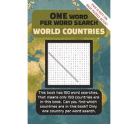 ONE WORD PER WORD SEARCH WORLD COUNTRIES: Word search puzzle books / Learn and memorize countries of the world / challenging Puzzles / Fun word search book