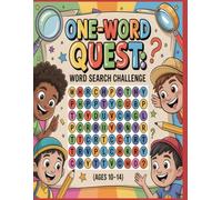 One-Word Quest: Word Search Challenge (Ages 10-14): 100 Single-Word Puzzles to Level Up Vocabulary, Focus & Fun