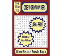 One Word Wonders Travel Edition Vol. 6 Word Search Puzzle Book: 50+ Travel-Size Word Search Puzzles Featuring Single-Word Clues for On-the-Go Fun .. ... Word Search Puzzle Series (6x9 Format))