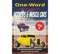 One-Word Word Search Hotrods & Muscle Cars: Vol. 4 | 50+ Motorhead Puzzles for Adults, Seniors & Teen Car Lovers | With Fun Facts and Photos | 6" x 9" 110 pages | Gift for Any Car Enthusiast