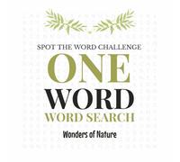 One Word Word Search Puzzle Book: Wonders of Nature Edition: 100 Large Print Puzzles Featuring Animals & Nature - One Word Hidden 10 Times in Every Grid, Relaxing Brain Games for Adults and Seniors