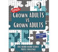 One Word Word Search Puzzle Challenge Vs.: Grown Adults VS. Grown Adults Volume 1: One Word Hidden, Two Minds Racing-Let the Games Begin!