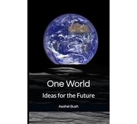 One World: Ideas for the Future