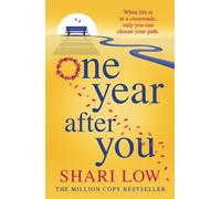 One Year After You: The unforgettable, heartfelt read from Shari Low