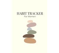 One Year Habit Tracker for Women - Weekly Planner to Build Healthy Habits, Stay Consistent, and Reach Your Goals: Minimalist Stacked Stones