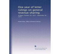 One year of letter rulings on general revenue sharing: A digest, October 20, 1972 - September 30, 1973