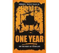 One Year: Or the rest of your life.