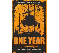 ONE YEAR: OR THE REST OF YOUR LIFE.