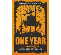 ONE YEAR: OR THE REST OF YOUR LIFE.