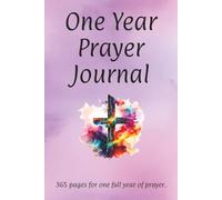 One Year Prayer Journal: Faith & Devotional Reflection, Prayer Notebook, Religious Christian Gifts....Women, Seniors, Teens