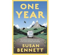 One Year: Seventeen countries, one van, a true story of hope and healing