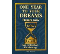 One Year to Your Dreams 2026 (Sunday-Start): Planner and calendar for calm focus, discipline, and steady transformation