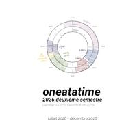 oneatatime 2026 deuxième semestere: L'agenda qui vous permet d'apprendre de vôtre journée