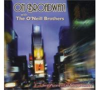 O'Neill Brothers - On Broadway