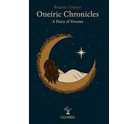 Oneiric Chronicles: A Diary of Dreams