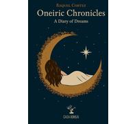 Oneiric Chronicles: A Diary of Dreams