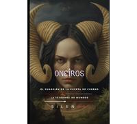 ONEIROS: El Guardián de la Puerta de Cuerno (Mitología Griega)