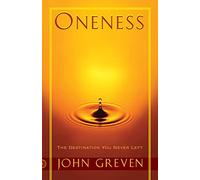 Oneness: The Destination You Never Left