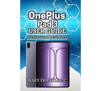 OnePlus Pad 3 User Guide: Display Optimization, Productivity Workflows, and Creative Mastery (OnePlus Pad Series: Premium Android Tablets for Smooth Performance and Everyday Productivity)