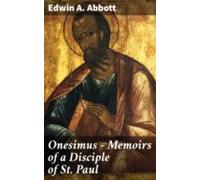 Onesimus - Memoirs Of A Disciple Of St. Paul (ebook)