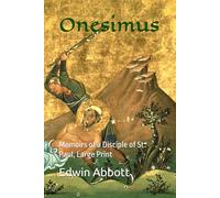 Onesimus: Memoirs of a Disciple of St. Paul, Large Print