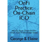 OnFi Practice: On-Chain ICO: How to Issue Compliant On-Chain ICOs in the United States
