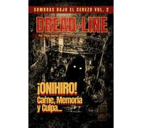 ¡ONIHIRO! Carne, Memoria y Culpa: J-Horror Ilustrado para adultos: Una Historia de Terror Psicológico sobre la Culpa, el Deseo y Depredadores Ancestrales (Sombras bajo el Cerezo)