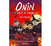 ONIN Y LA NOCHE DE HALLOWEEN: 9 (LAS AVENTURAS DE ONIN)