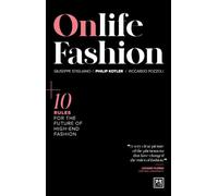 Onlife Fashion: 10 rules for the future of high-end fashion