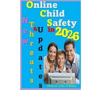 Online Child Safety in 2026: New Threats and Updates